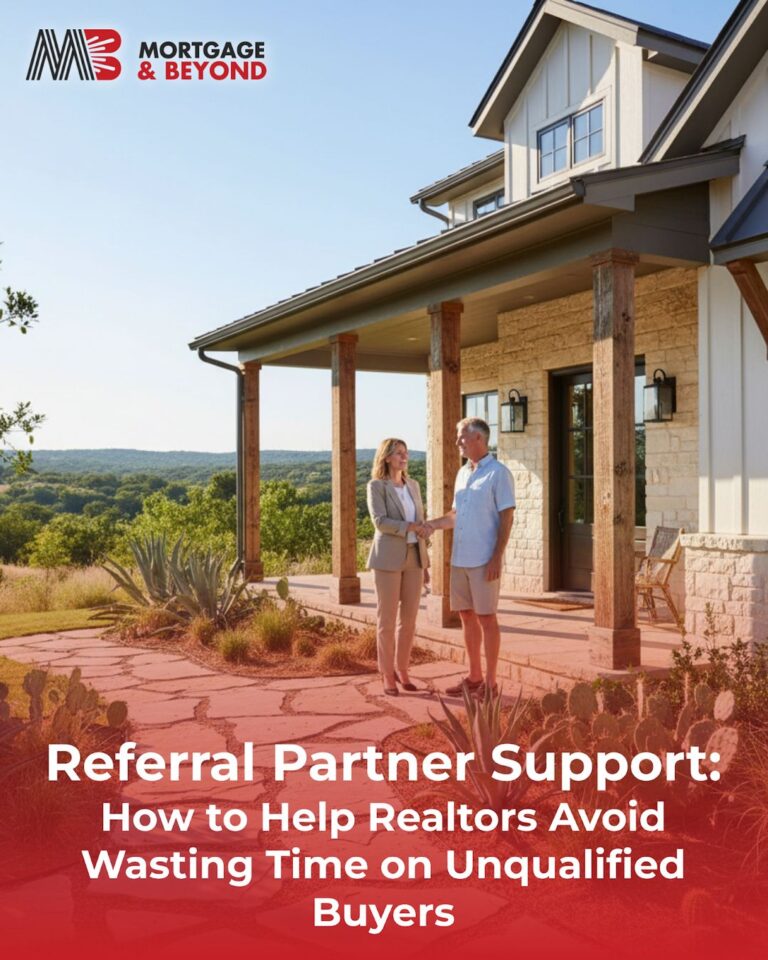Referral Partner Support: How to Help Realtors Avoid Wasting Time on Unqualified Buyers
