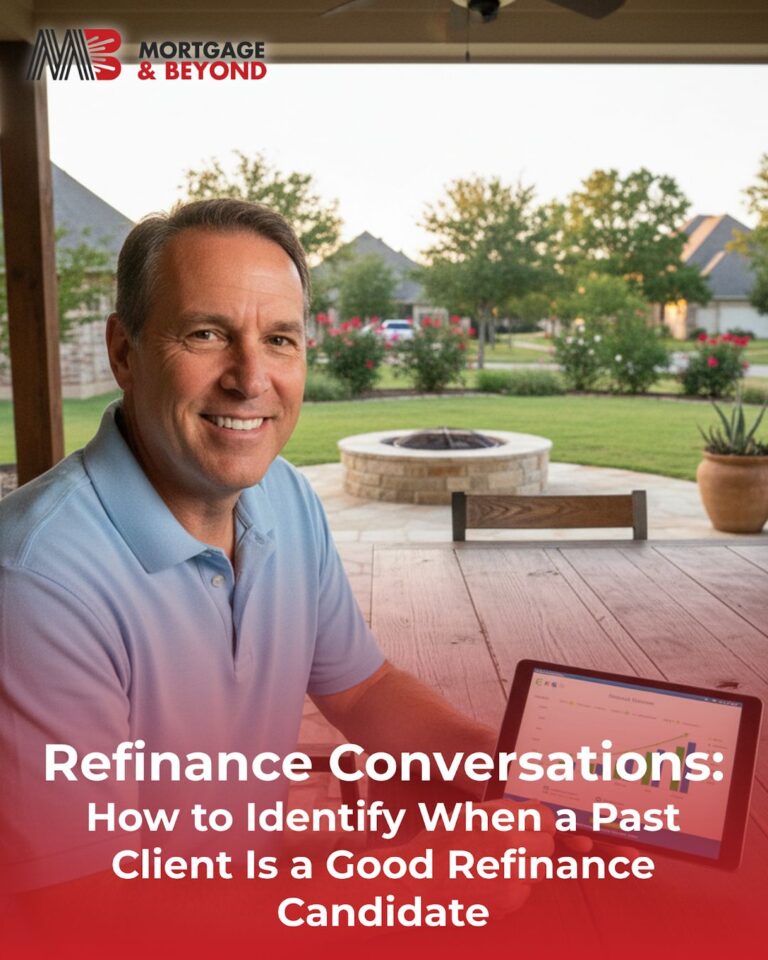 Refinance Conversations: How to Identify When a Past Client Is a Good Refinance Candidate
