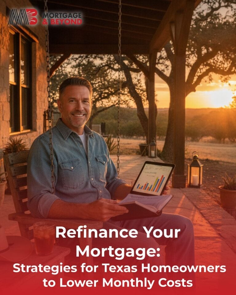 Refinance Your Mortgage: Strategies for Texas Homeowners to Lower Monthly Costs