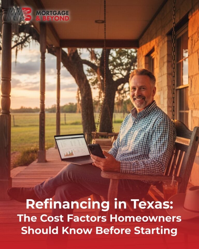 Refinancing in Texas: The Cost Factors Homeowners Should Know Before Starting