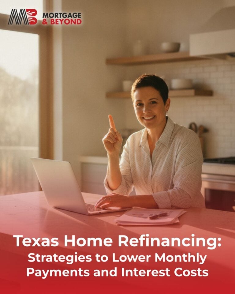 Texas Home Refinancing: Strategies to Lower Monthly Payments and Interest Costs