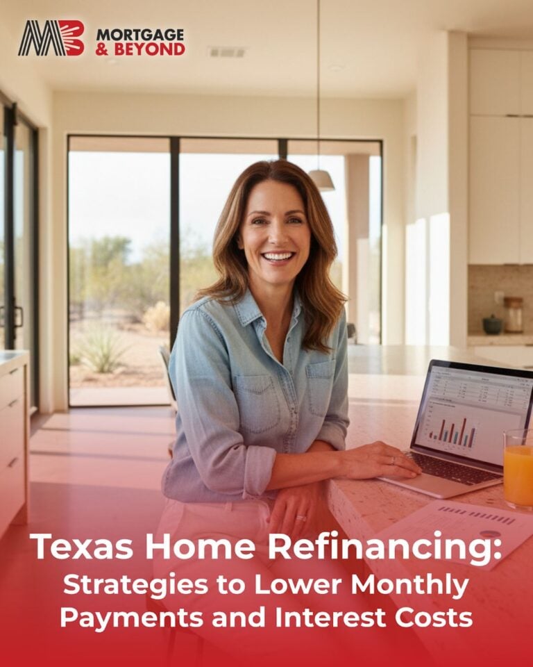 Texas Home Refinancing: Strategies to Lower Monthly Payments and Interest Costs