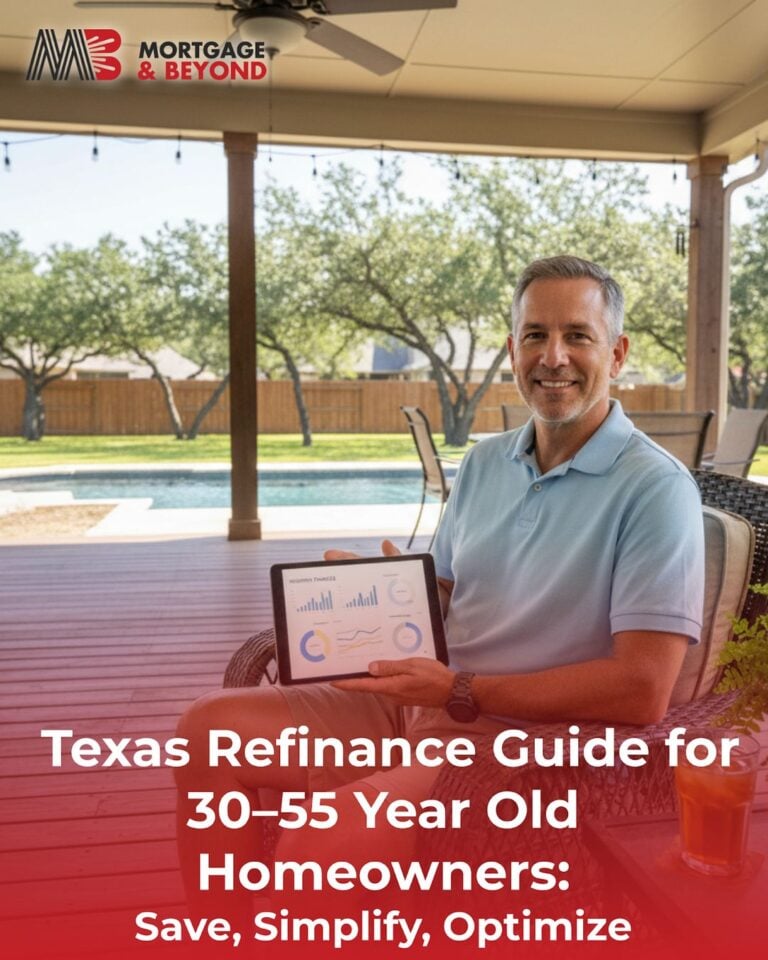 Texas Refinance Guide for 30–55 Year Old Homeowners: Save, Simplify, Optimize