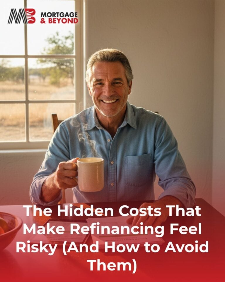 The Hidden Costs That Make Refinancing Feel Risky (And How to Avoid Them)