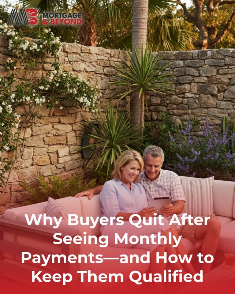 Why Buyers Quit After Seeing Monthly Payments—and How to Keep Them Qualified