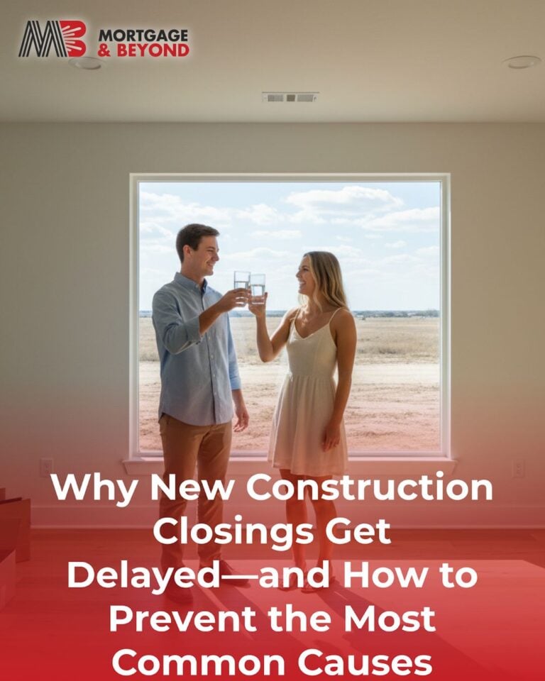 Why New Construction Closings Get Delayed—and How to Prevent the Most Common Causes
