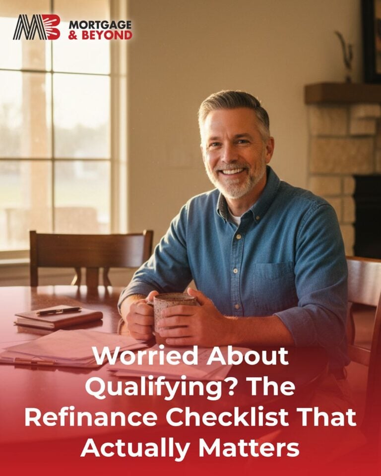 Worried About Qualifying? The Refinance Checklist That Actually Matters